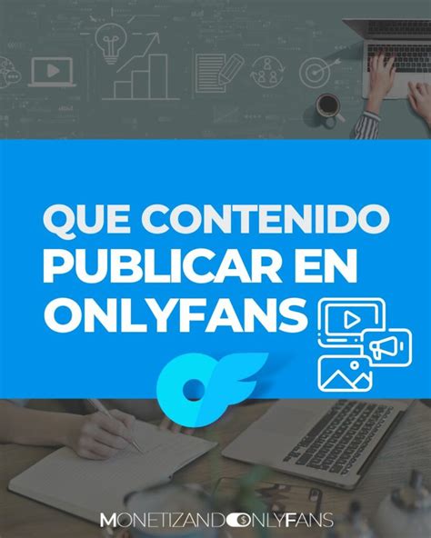 que se sube a onlyfans|Qué publicar en OnlyFans 